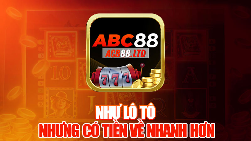 Như Lô Tô, Nhưng Có Tiền Về Nhanh Hơn!