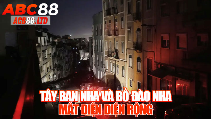 Tây Ban Nha và Bồ Đào Nha mất điện diện rộng: Cảnh báo an ninh mạng toàn cầu