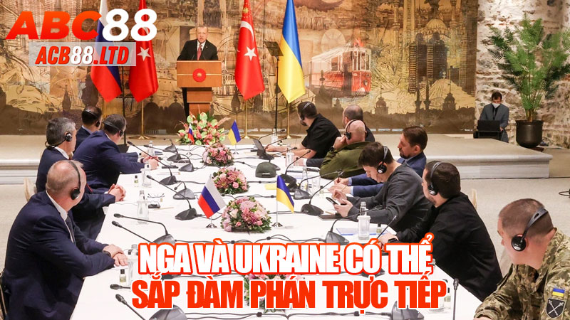 Nga và Ukraine có thể sắp đàm phán trực tiếp: Hy vọng hòa bình sau cơn bão