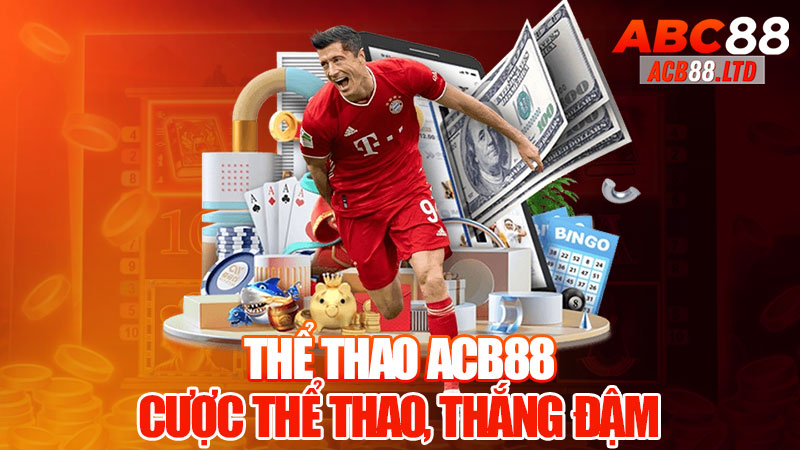 Thể Thao Acb88 - Cược Thể Thao, Thắng Đậm!